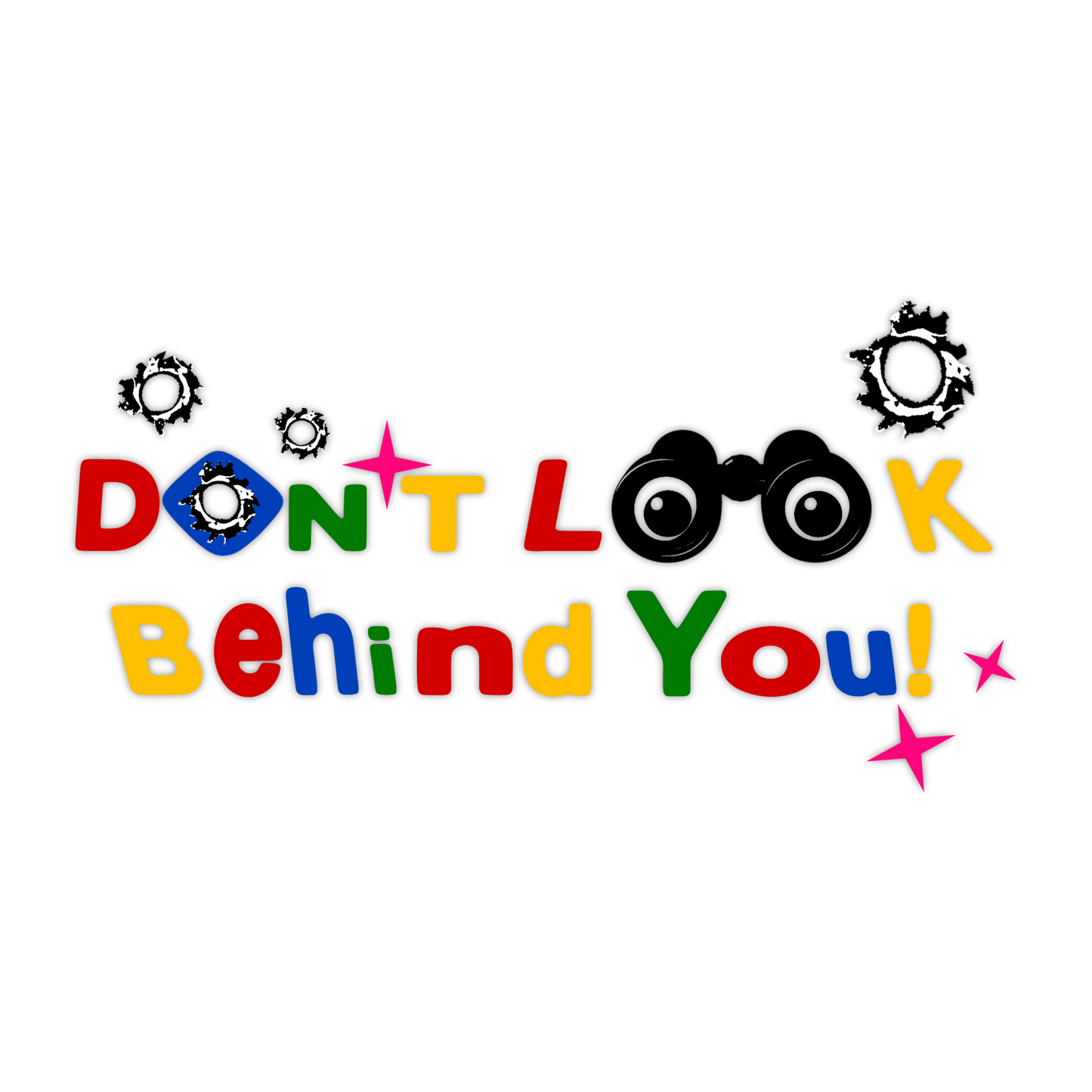 DON'T LOOK BEHIND YOU. TEXT LOGO STICKERS