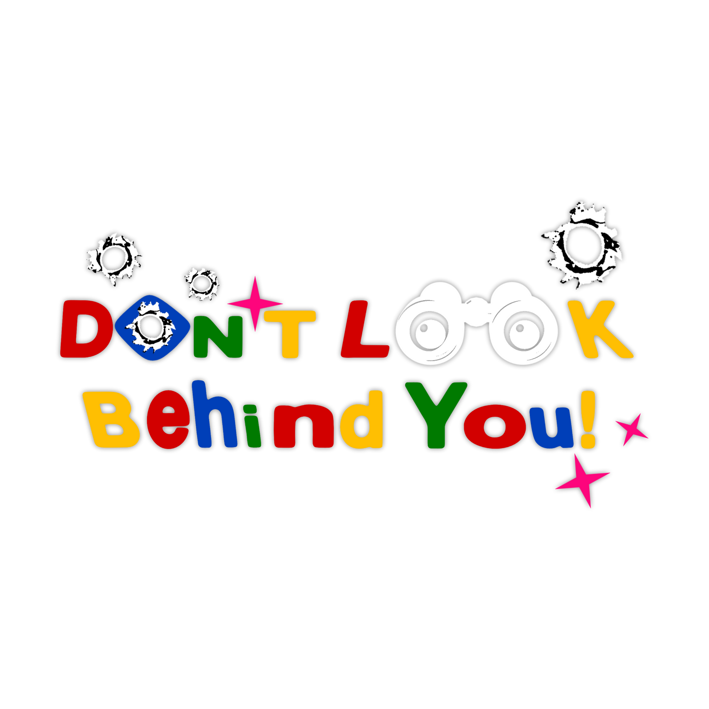 DON'T LOOK BEHIND YOU. TEXT LOGO STICKERS
